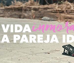 Ximena Romo, Erendira Ibarra - La vida inmoral de la pareja ideal (2016)