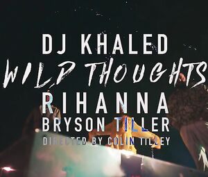 Rihanna Sexy & DJ Khaled - Wild Thoughts ft. Bryson Tiller (2017)